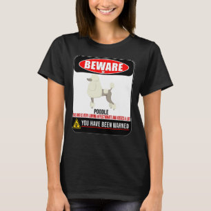 Camiseta Cuidado Con El Poodle, Este Perro Es Amado Y Besa 