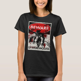 Camiseta Cuidado con el signo de Werewolves