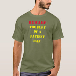 CAMISETA CUIDADO CON LA FUERZA DE UN PACIENTE