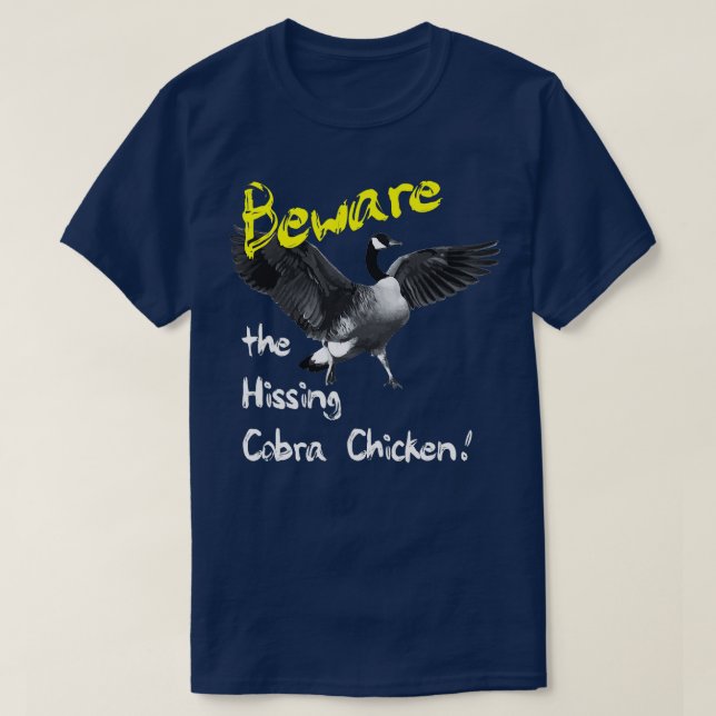 Camiseta Cuidado con la gallina silvestre Hissing Cobra Chi (Diseño del anverso)
