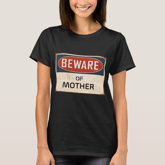 Camiseta Cuidado con la madre (Anverso)