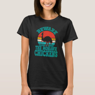 Camiseta Cuidado con las gallinas Mohawk Cool Casuario