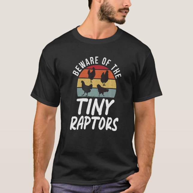Camiseta Cuidado Con Los Pequeños Raptores Granjero De Aves (Anverso)