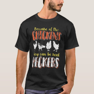 Camiseta Cuidado Con Los Pollos Pueden Ser Verdaderos Picos