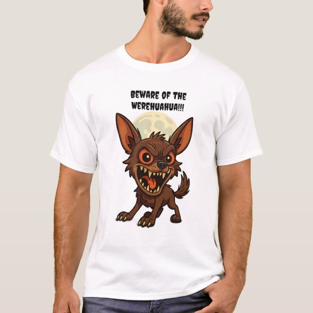 Camiseta ¡Cuidado con los Werehuahua! (Anverso)