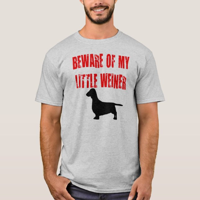 Camiseta Cuidado con mi pequeño Weiner (Anverso)