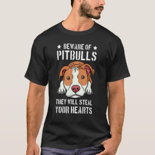 Camiseta Cuidado Con Pitbull, Ellos Seguirán Siendo Su Pozo