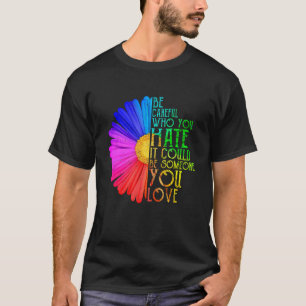 Camiseta Cuidado Con Quién Odias El Orgullo Lesbiano Gay Lg