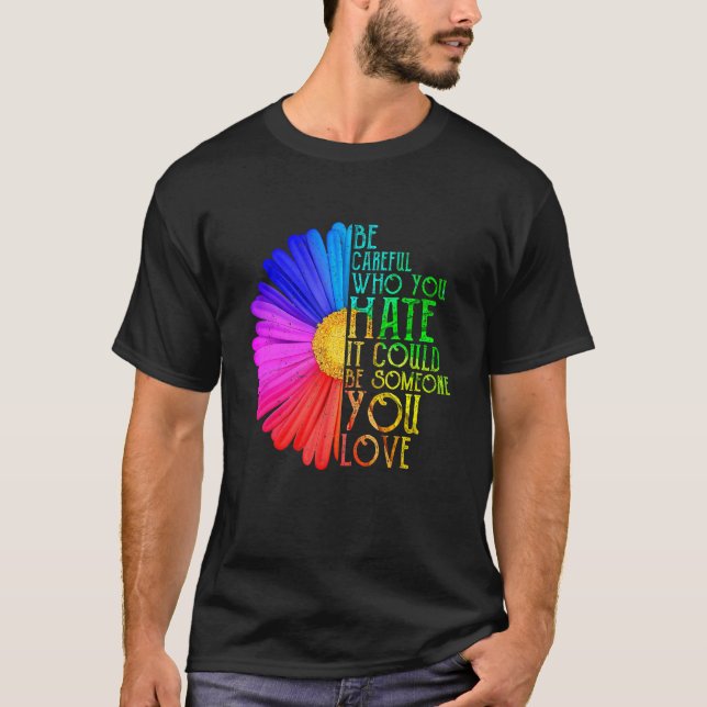 Camiseta Cuidado Con Quién Odias El Orgullo Lesbiano Gay Lg (Anverso)