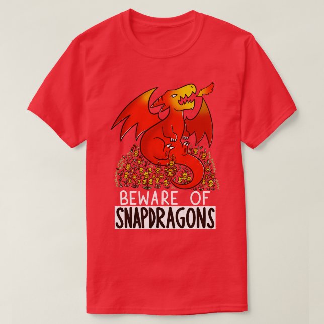 Camiseta Cuidado con Snapdragons (Diseño del anverso)
