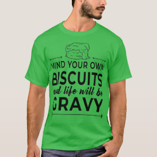 Camiseta Cuidado con sus Biscuits amp Life será grave