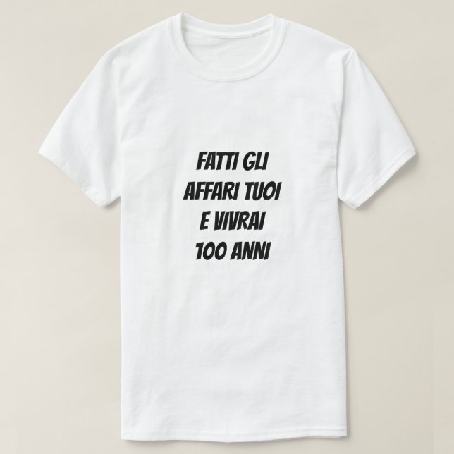 Camiseta Cuidado con tu negocio y vivirás 100 años (Diseño del anverso)