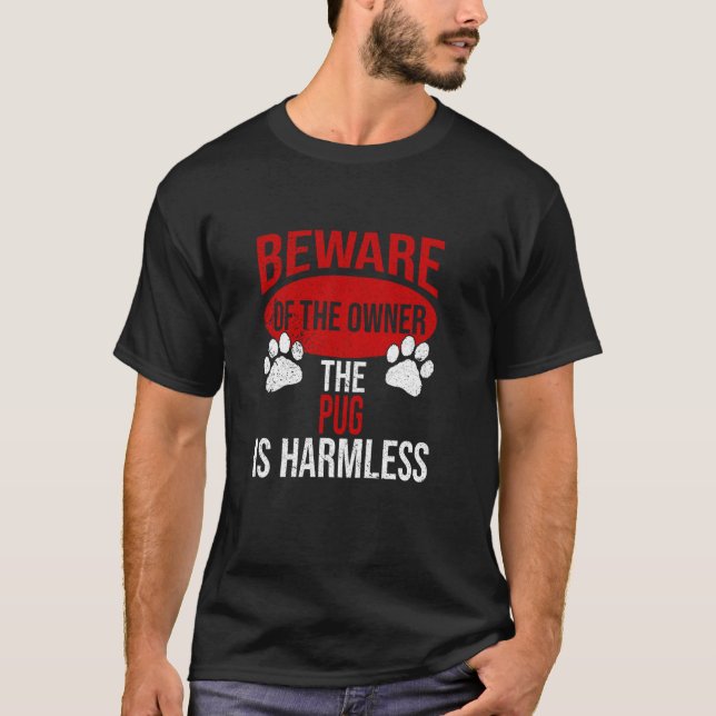 Camiseta Cuidado - Dueño de Pug Papá Perro Mamá Perro (Anverso)