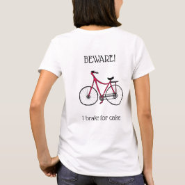 Camiseta ¡Cuidado! Freno por torta. Ciclistas