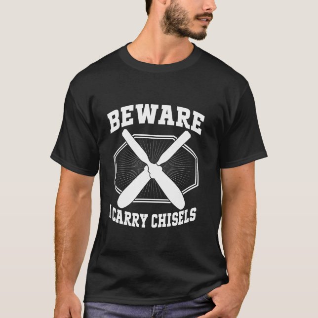 Camiseta Cuidado Llevo Cinceles Tornero De Madera (Anverso)
