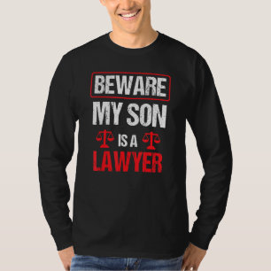 Camiseta Cuidado, Mi Hijo Es Abogado Abogado.