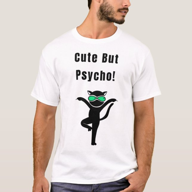 Camiseta ¡Cuidado Pero Psicoso! Gato gracioso (Anverso)