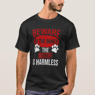Camiseta Cuidado - Perro Papá Perro Madre Mastiff Dueño De