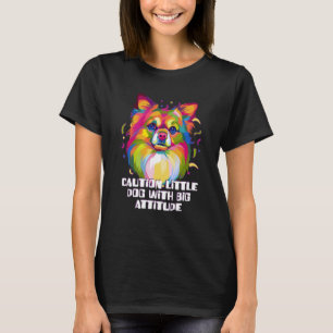 Camiseta Cuidado Perro Pequeño Con Gran Actitud Perro Chihu