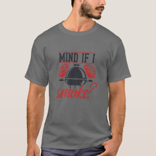 Camiseta Cuidado Si Fumo Funny BBQ Smoker
