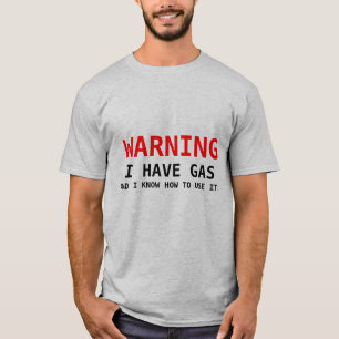 CAMISETA ¡CUIDADO, TENGO GAS, Y SÉ UTILIZARLO!