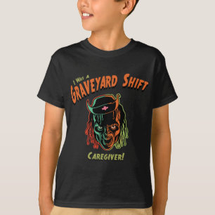 Camiseta ¡Cuidador del turno de noche!