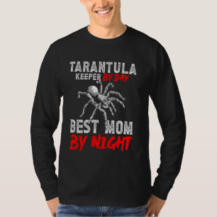 Camiseta Cuidadora de Tarántulas de Día Mejor Mamá de Noche