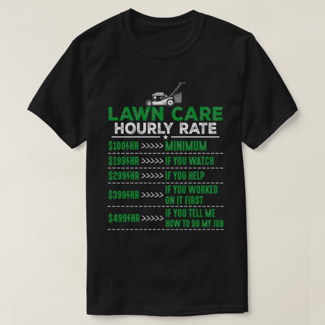 Camiseta Cuidados de césped Hourn Rate Lawn Mower Cuetaker (Diseño del anverso)