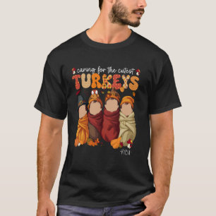Camiseta Cuidando a los pavos más lindos Enfermera de UCI n