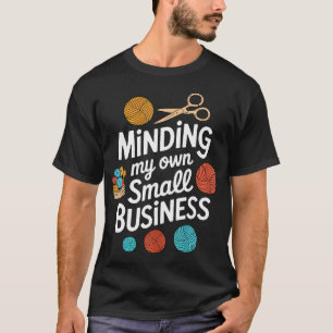 Camiseta Cuidando Mi Pequeño Negocio de Costura Tejido Ganc