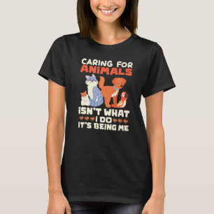 Camiseta Cuidar de los animales no es lo que hago con los a