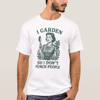 Camiseta Cuidar el Jardín para No Golpear a la Gente Jardin
