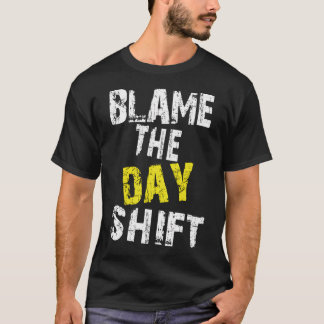 Camiseta Culpar Al Cambio De Día De Los Que Cambian De Noch