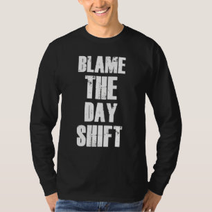 Camiseta Culpar al cambio de día Enfermería Motivación de A