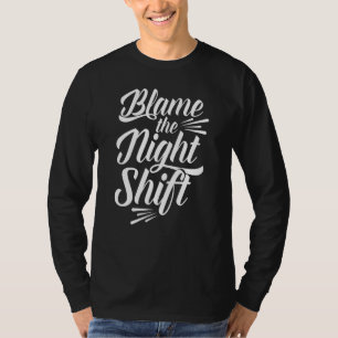 Camiseta Culpar al Día de Trabajo del Trabajador de turno n