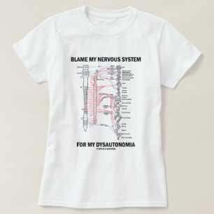 Camiseta Culpe mi sistema nervioso por mi Dysautonomia