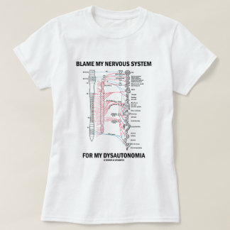 Camiseta Culpe mi sistema nervioso por mi Dysautonomia