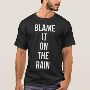 Camiseta Culpen A La Lluvia