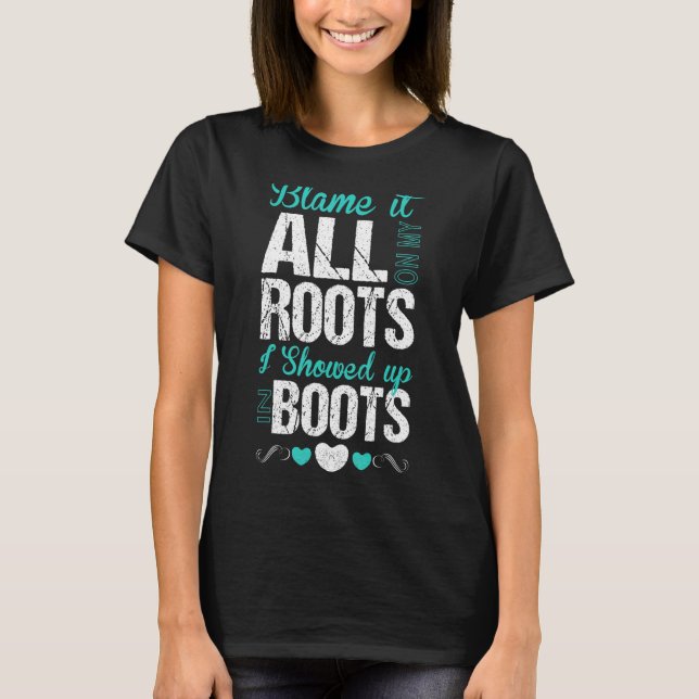 Camiseta Culpen A Todo En Mis Raíces Que Mostré En Boots T (Anverso)