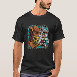 Camiseta Culpen De Todo A Mi Piel de vaca De Música De País