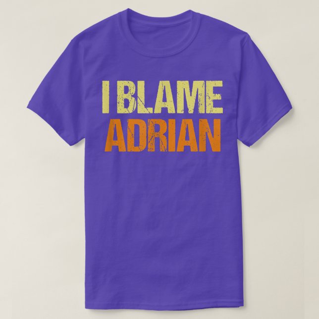 Camiseta Culpo A Adrian Graciosos Amigos Humor Buddy Lo Con (Diseño del anverso)