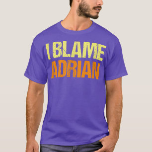 Camiseta Culpo A Adrian Graciosos Amigos Humor Buddy Lo Con