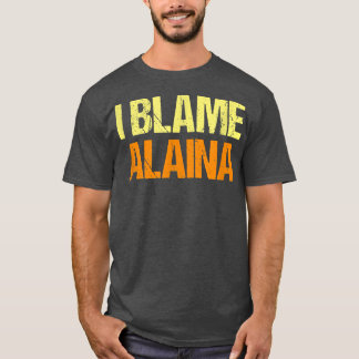Camiseta Culpo A Alaina De Amigos Graciosos Humor Buddy Lo