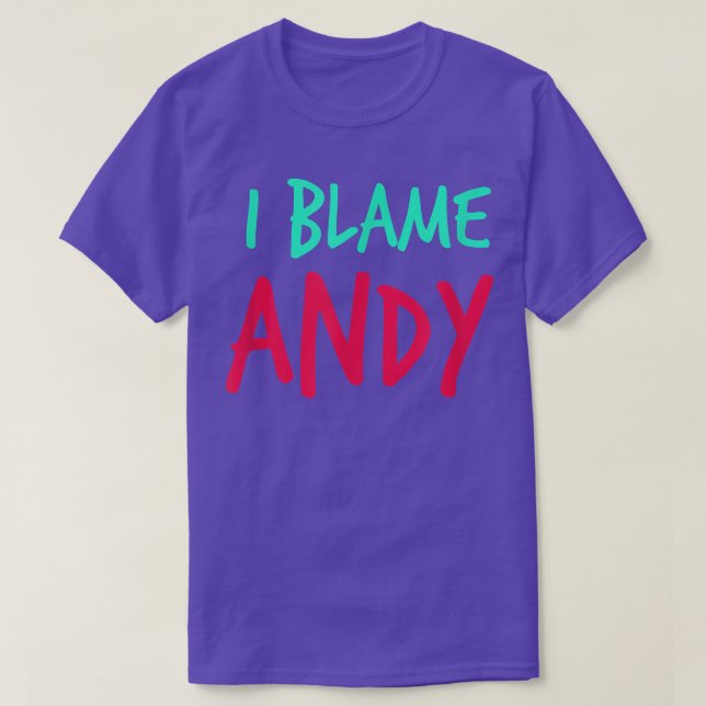 Camiseta Culpo a Andy Friends Nombre Buddy Nickname Per (Diseño del anverso)