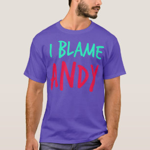 Camiseta Culpo a Andy Friends Nombre Buddy Nickname Per