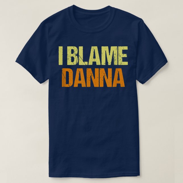 Camiseta Culpo a Danna, graciosa amiga Humor Buddy Lo Sabe  (Diseño del anverso)