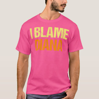 Camiseta Culpo A Diana Diana Divertido Amigos Humor Buddy L