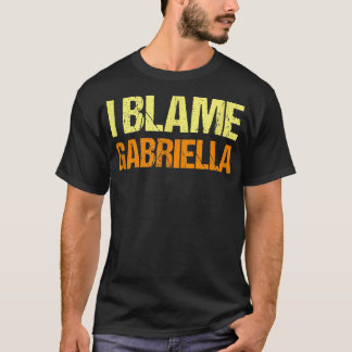 Camiseta Culpo a Gabriella, amigos divertidos, Humor, amigo