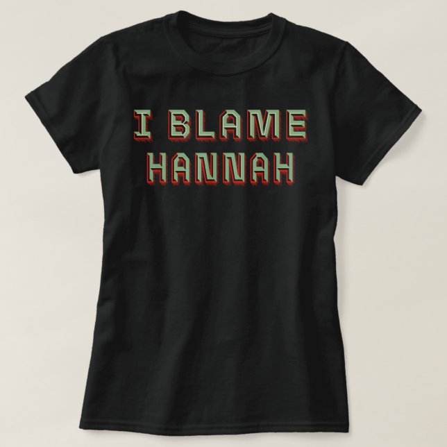 Camiseta Culpo A Hannah Primer Nombre Chiste Nickname Pun P (Diseño del anverso)