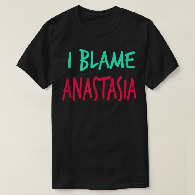 Camiseta Culpo a los amigos de Anastasia Primer Nombre Budd (Diseño del anverso)